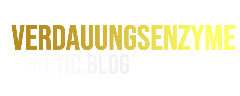 Verdauungsenzyme – Bedeutung für Verdauung, Nährstoffaufnahme und Gesundheit